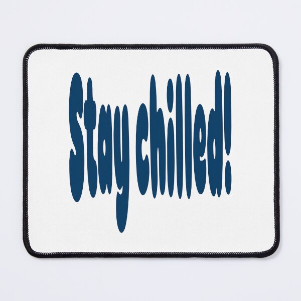 Item preview, Stay chilled! designed and sold by IVEKDESIGN.