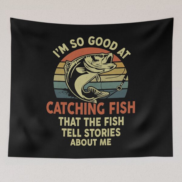 Item preview, I'm So Good at Catching Fish Tell Stories Men Kids Fishing designed and sold by hemagamo.
