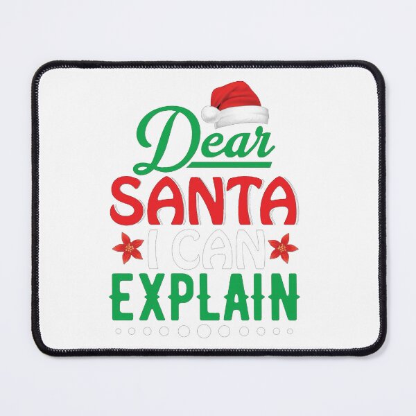 Item preview, Dear Santa, I can explain designed and sold by Shresart ✨.