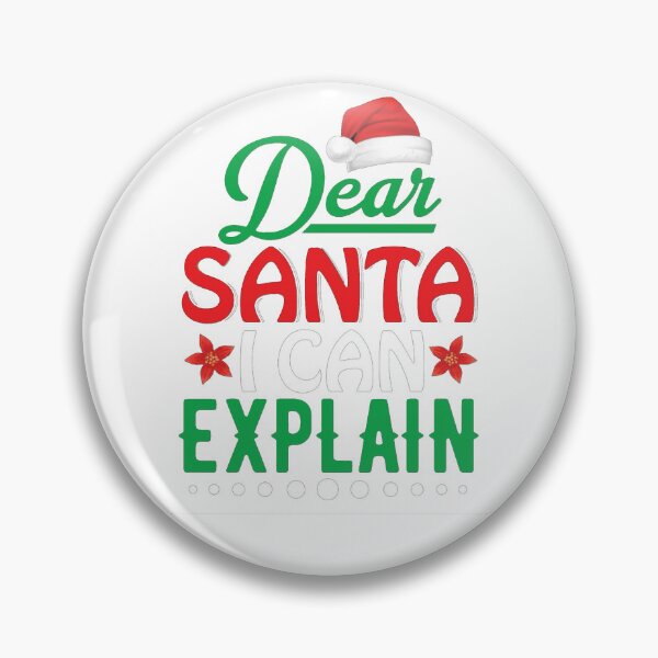 Item preview, Dear Santa, I can explain designed and sold by Shresart ✨.
