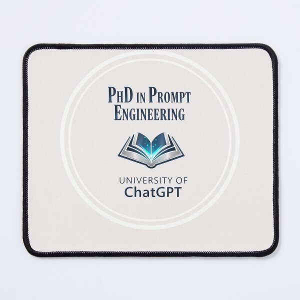 Item preview, PhD in Prompt Engineering. University of ChatGPT designed and sold by FitEnvy.