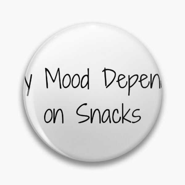 Item preview, My Mood Depends on Snacks designed and sold by Ninjacatoff.