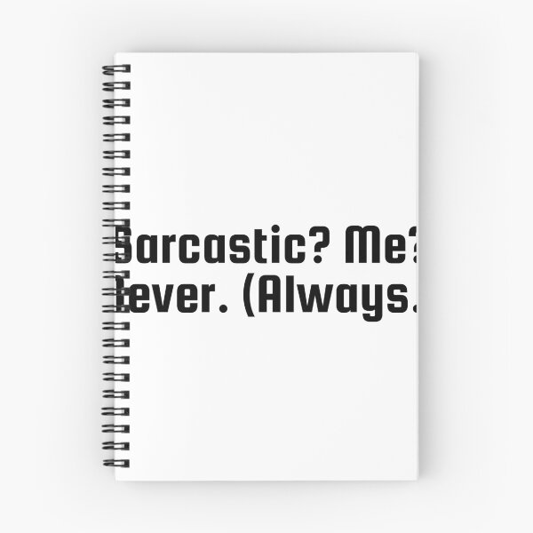 Item preview, Sarcastic? Me? Never. (Always.) designed and sold by Ninjacatoff.
