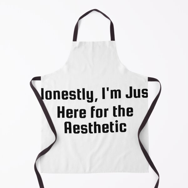 Item preview, Honestly, I’m Just Here for the Aesthetic designed and sold by Ninjacatoff.
