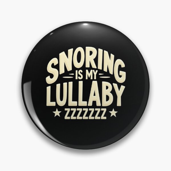 Item preview, Snoring Is My Lullaby – Funny Sleep Humor Quote Design designed and sold by rustyroofco.