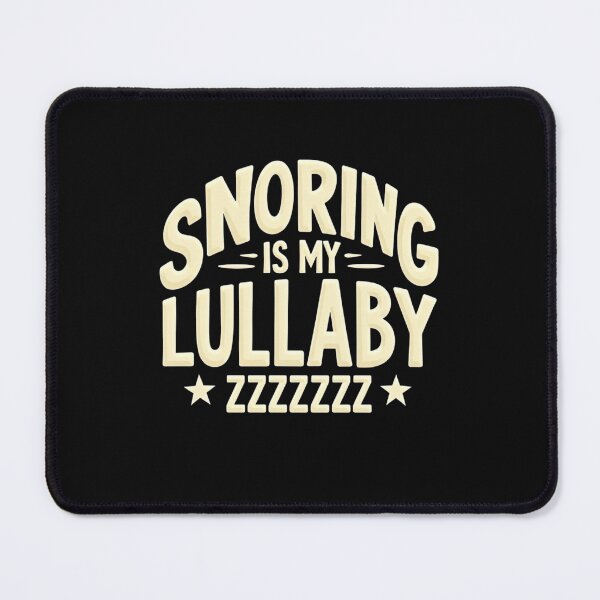 Item preview, Snoring Is My Lullaby – Funny Sleep Humor Quote Design designed and sold by rustyroofco.