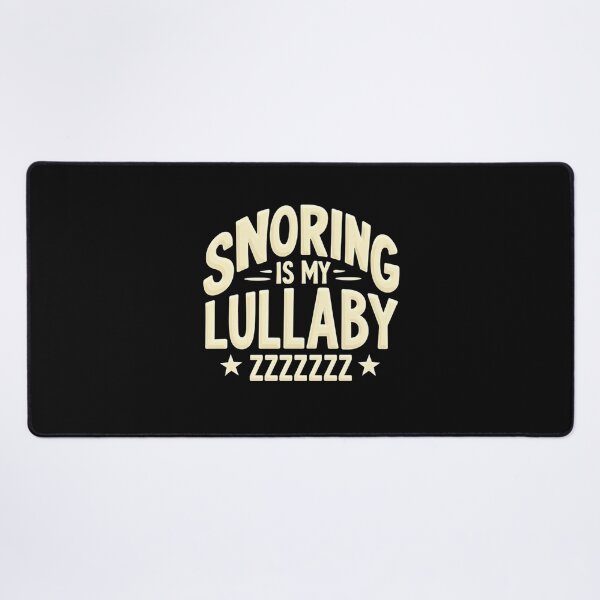 Item preview, Snoring Is My Lullaby – Funny Sleep Humor Quote Design designed and sold by rustyroofco.