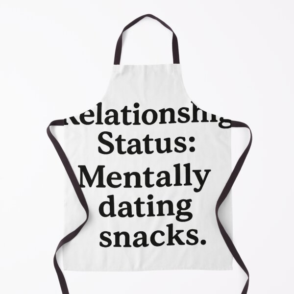 Item preview, Relationship Status Mentally Dating Snacks designed and sold by TheSimpleTee007.