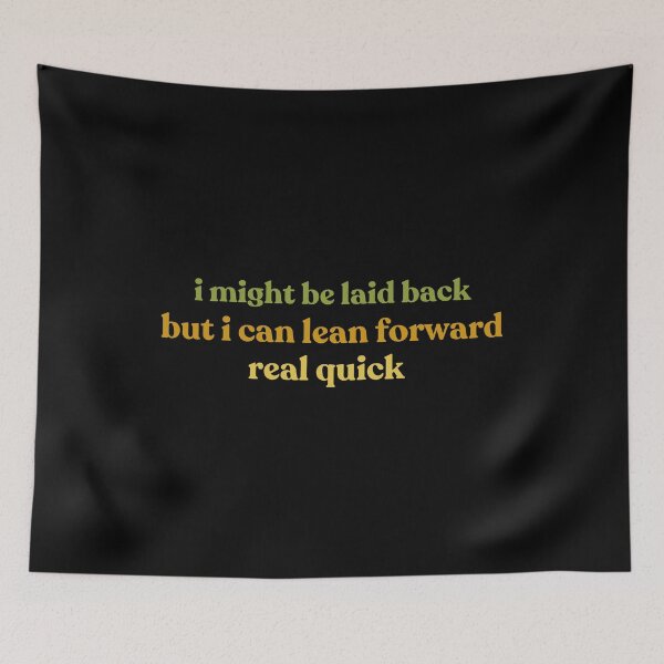 Item preview, Funny I Might Be Laid Back But I Can Lean Forward Real Quick Sarcastic  designed and sold by faridman.
