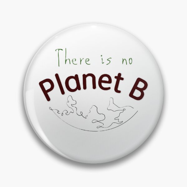 Item preview, There is no planet B designed and sold by ponymomo.
