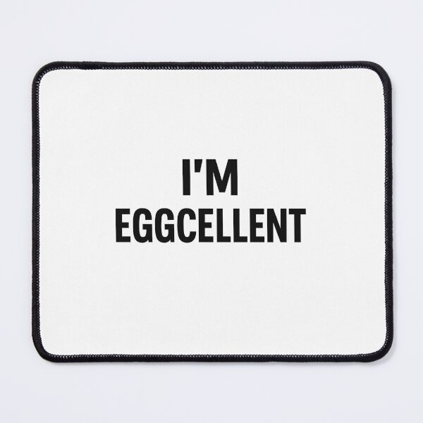 Item preview, I'm Eggcelent designed and sold by ShidoArt.