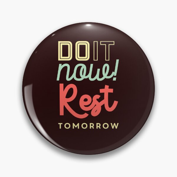 Item preview, Do It Now, Rest Tomorrow | Intense Hustle, Action & Delayed Gratification Motivation designed and sold by Maltachi Designs.