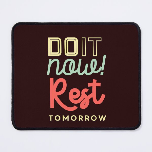 Item preview, Do It Now, Rest Tomorrow | Intense Hustle, Action & Delayed Gratification Motivation designed and sold by Maltachi Designs.