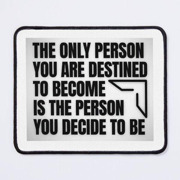 Item preview, The Only Person You’re Destined to Be Is the Person You Decide to Be designed and sold by ExquisiteShop22.