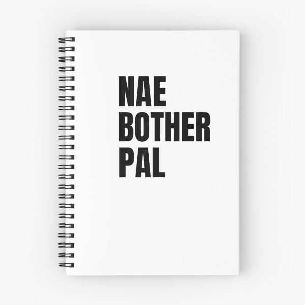 Item preview, Nae Bother Pal – Scottish Slang designed and sold by TalkTee Me.