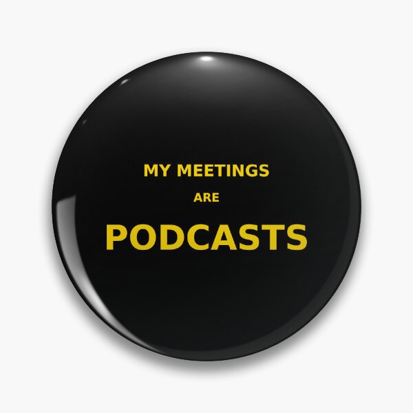Item preview, My Meetings Are Podcasts Funny Entrepreneur Solopreneur Remote Work designed and sold by HustleHardCo.