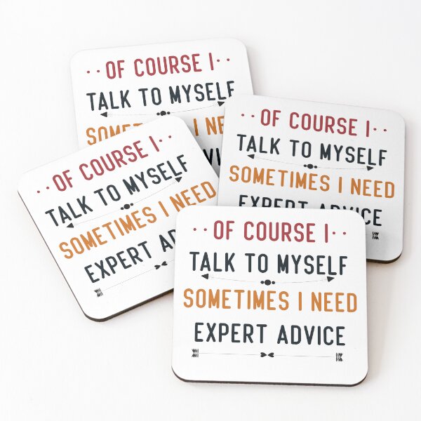 Item preview, Of course i talk to myself, sometimes i need expert advice designed and sold by cerademarts.
