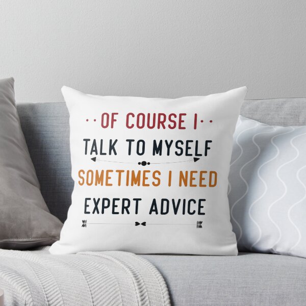 Item preview, Of course i talk to myself, sometimes i need expert advice designed and sold by cerademarts.