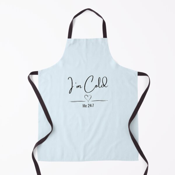Item preview, I’m Cold Me 24:7 Minimalist Quote designed and sold by Inkworksbyshery.
