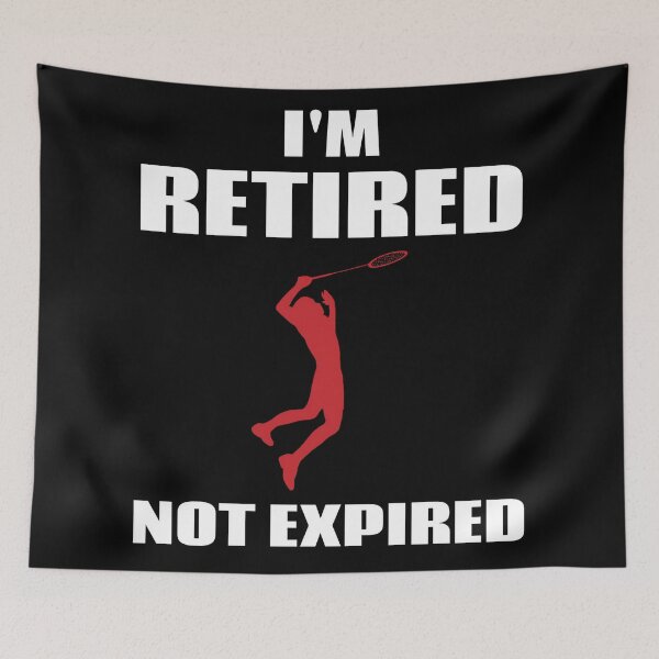 Item preview, Retired, Not Expired Badminton designed and sold by MOFAPPAREL.