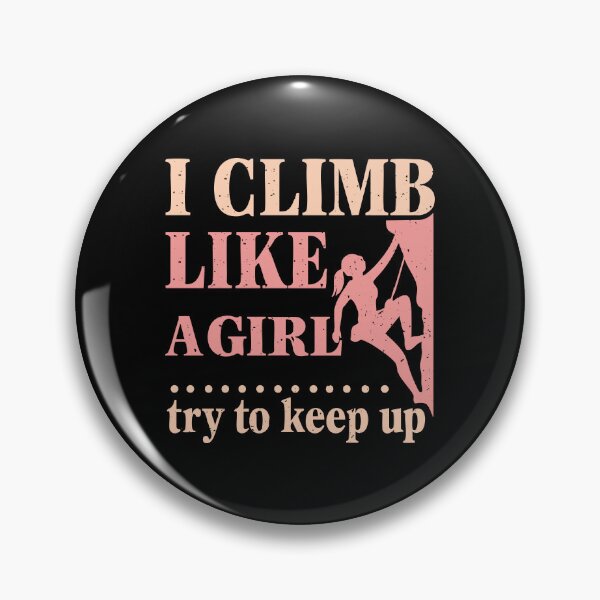 Item preview, I Climb Like A Girl Climbing Funny, Mountain Bouldering Rock Walls  designed and sold by CloudyPress.