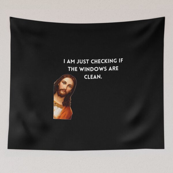 Item preview, ''I Am Just Checking If The Windows Are Clean" Jesus Meme T-Shirt designed and sold by zuzzelek44.