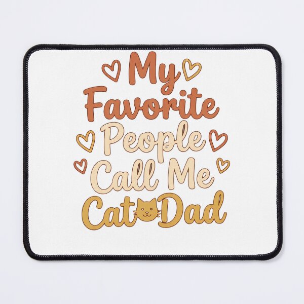 Item preview, My Favorite People Call Me Cat Dad designed and sold by Quillway.