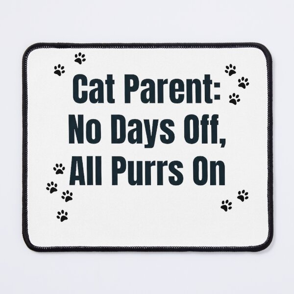 Item preview, Cat Parent No Days Off All Purrs On Funny  designed and sold by Quillway.