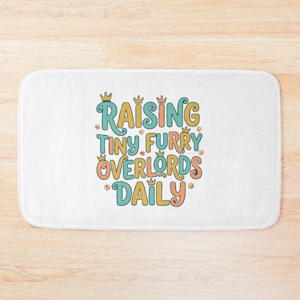 Item preview, Raising Tiny Furry Overlords Daily designed and sold by Quillway.