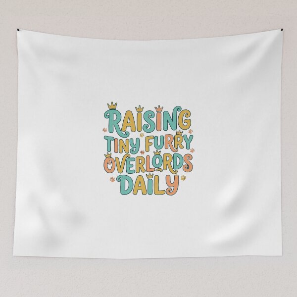 Item preview, Raising Tiny Furry Overlords Daily designed and sold by Quillway.