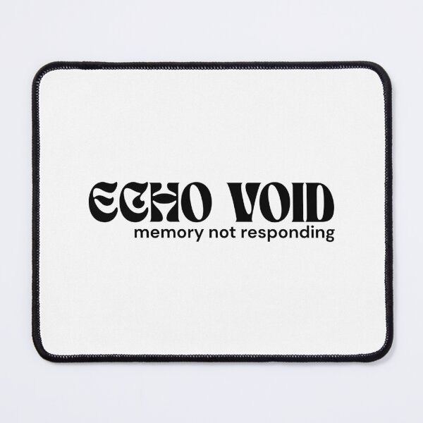 Item preview, ECHO VOID. Memory Not Responding. – Minimalist Text Design | Glitch Absurdism Quote | RETL Style designed and sold by RETL.