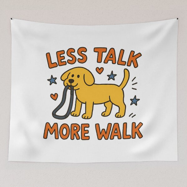 Item preview, Less Talk More Walk - Funny Dog With Leash designed and sold by Mason-Pride.