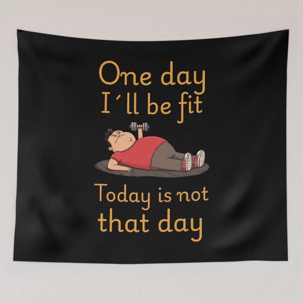 Item preview, One day I´ll be fit. Today is not that day. designed and sold by StudioRedKoala.