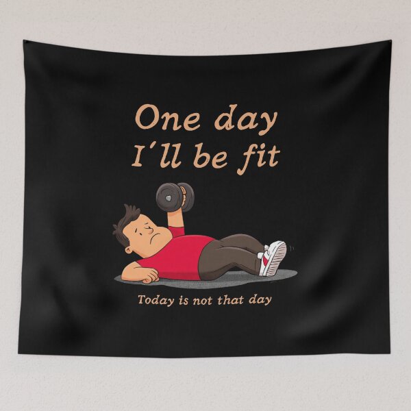 Item preview, One day I´ll be fit. Today is not that day. designed and sold by StudioRedKoala.