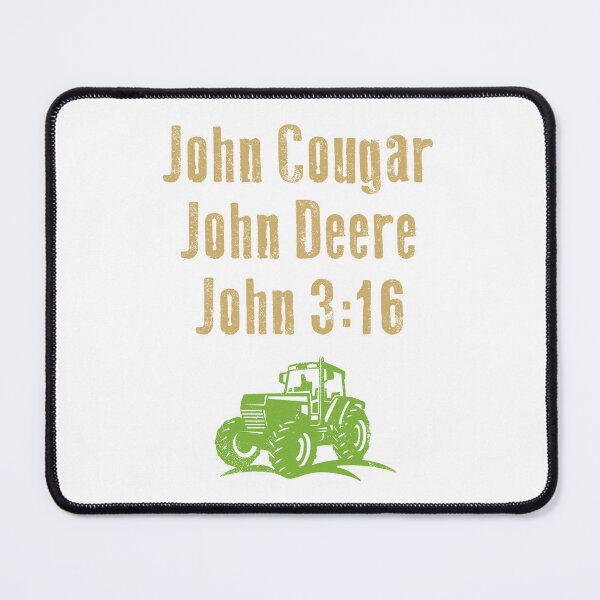 Item preview, John Cougar, John Deere, John 3:16 designed and sold by Avalon Studio.
