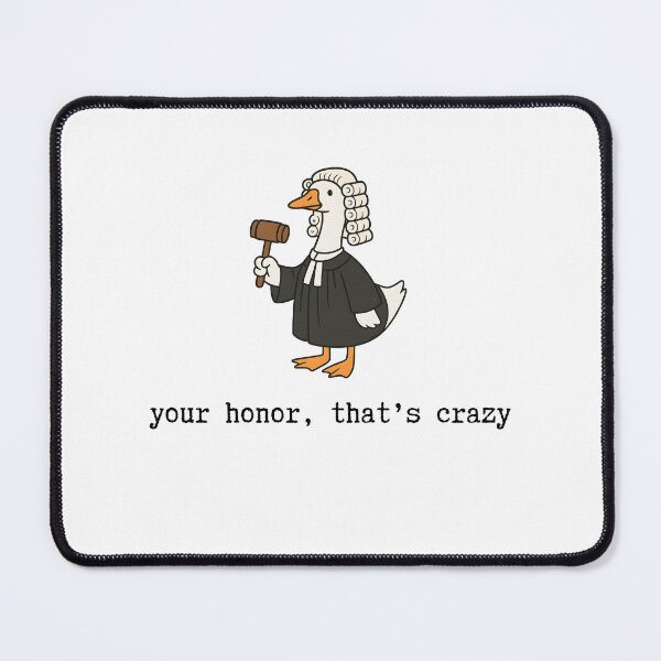 Item preview, Your Honor, That’s Crazy designed and sold by stephenflashart.