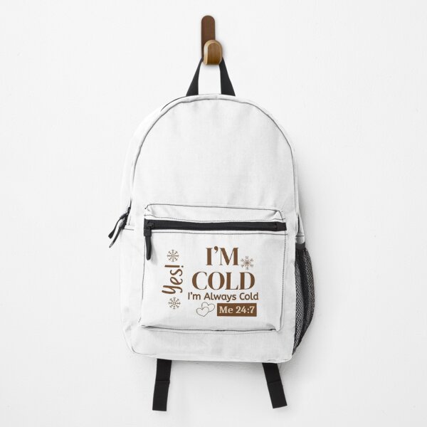 Item preview, I’m Cold I’m Always Cold Me 24:7 Winter Quote designed and sold by Inkworksbyshery.