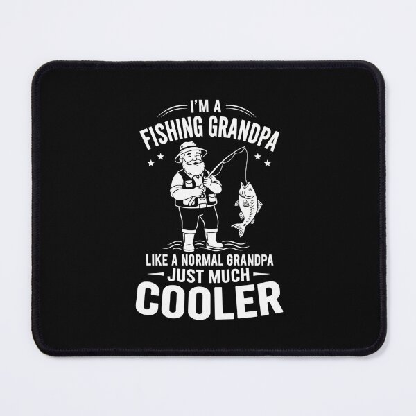 Item preview, I'm A Fishing Grandpa Like A Normal Grandpa Just Much Cooler designed and sold by Gogetgiggles.