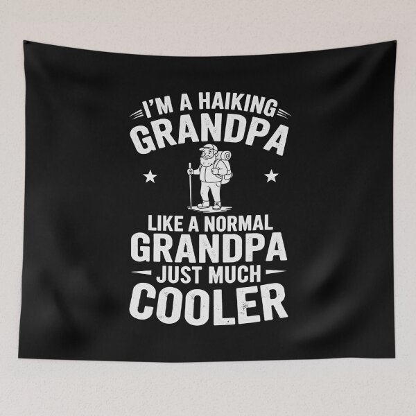 Item preview, I'm A Hiking Grandpa Like A Normal Grandpa Just Much Cooler designed and sold by Gogetgiggles.