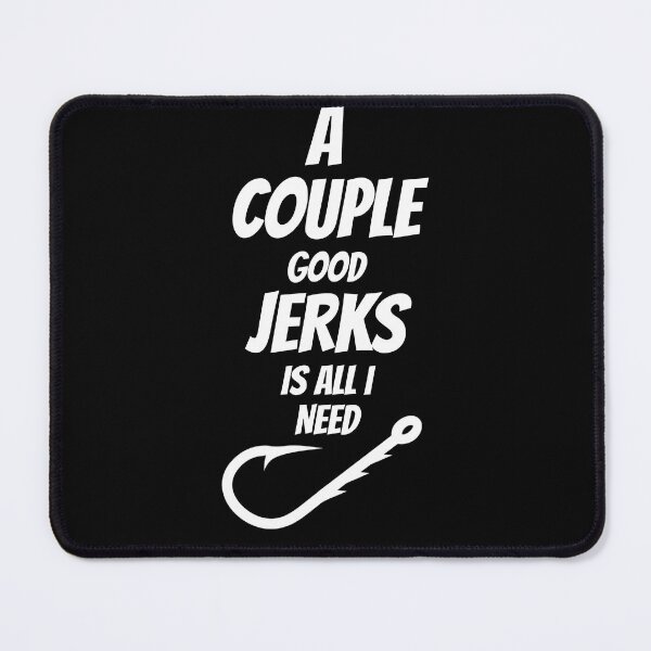 Item preview, A Couple Good Jerks Is All I Need – Funny Fishing Humor Shirt designed and sold by Get-the-net.