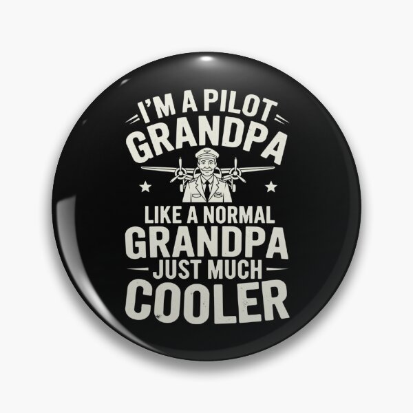 Item preview, I'm A Pilot Grandpa Like A Normal Grandpa Just Much Cooler designed and sold by Gogetgiggles.