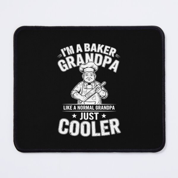 Item preview, I'm A Baker Grandpa Like A Normal Grandpa Just Cooler designed and sold by Gogetgiggles.