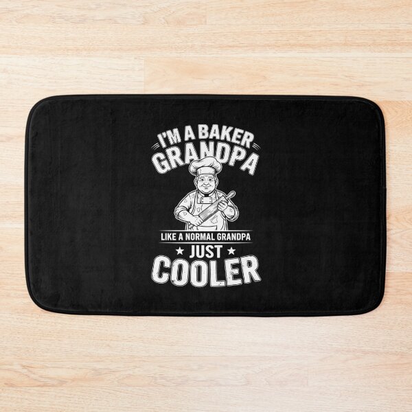Item preview, I'm A Baker Grandpa Like A Normal Grandpa Just Cooler designed and sold by Gogetgiggles.