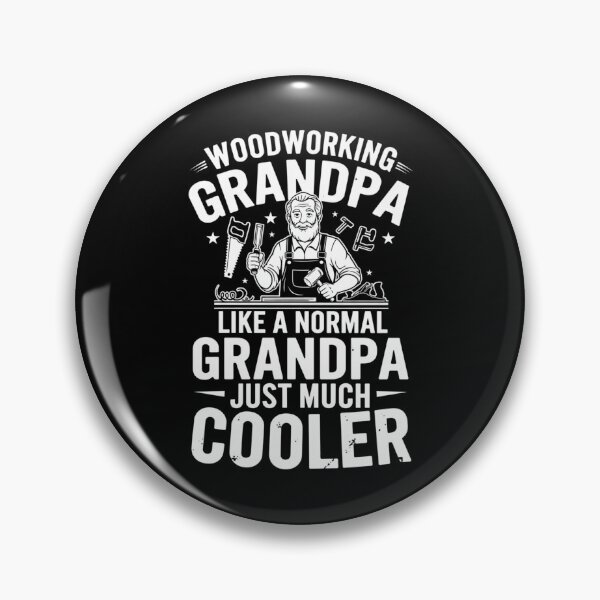 Item preview, Woodworking Grandpa Like A Normal Grandpa Just Much Cooler designed and sold by Gogetgiggles.
