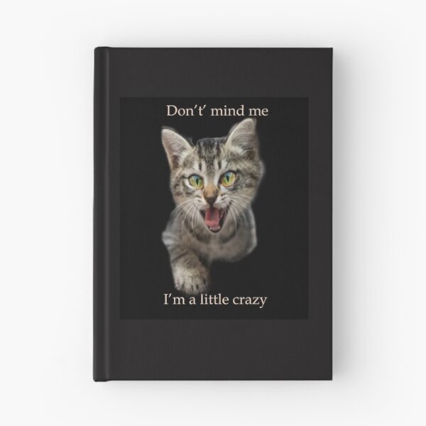 Item preview, I'm A Little Crazy Kitten designed and sold by Patricia Brown.