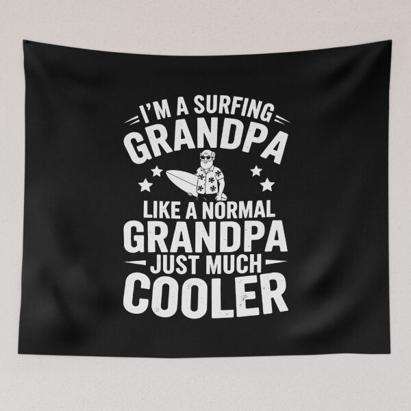 Item preview, I'm A Surfing Grandpa Like A Normal Grandpa Just Much Cooler designed and sold by Gogetgiggles.