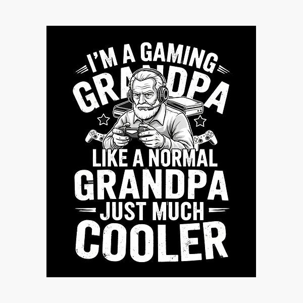 Item preview, I'm A Gaming Grandpa Like A Normal Grandpa Just Much Cooler designed and sold by Gogetgiggles.