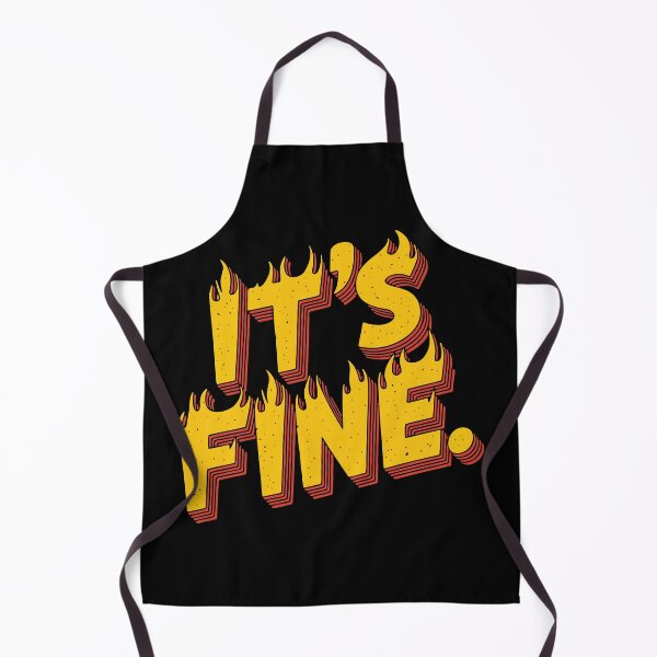 Item preview, You know what? It's fine. Even when it's not. designed and sold by Scott Black.