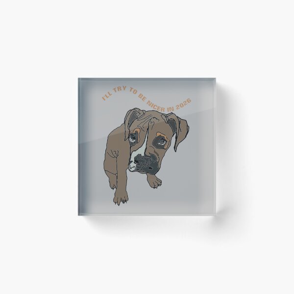 Item preview, Try To Be Nicer in 2026 Pup designed and sold by kristalcurt.