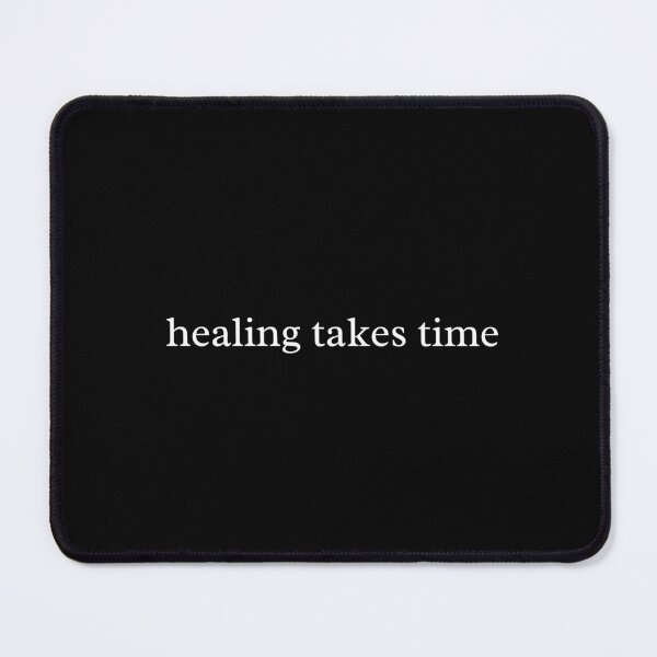 Item preview, Healing Takes Time – Minimalist Mental Health Quote Design designed and sold by MyMomentShirt.